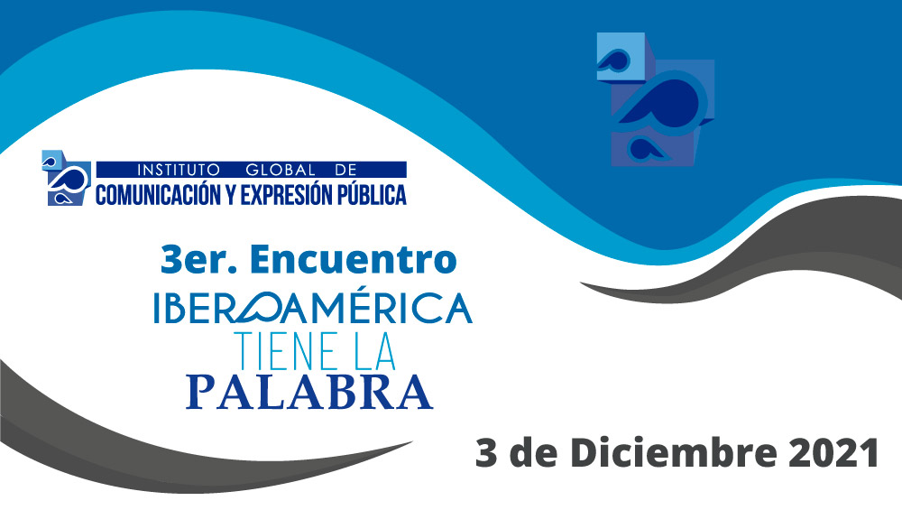 3er. Encuentro Iberoam&eacute;rica tiene la palabra